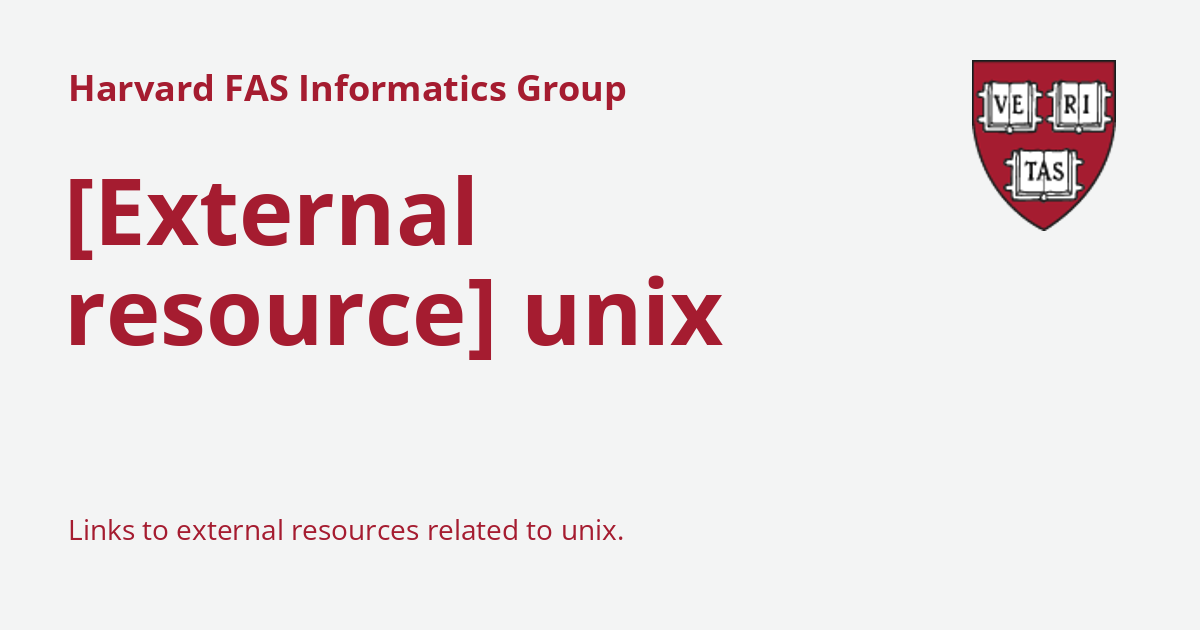 [External resource] unix - Harvard FAS Informatics Group
