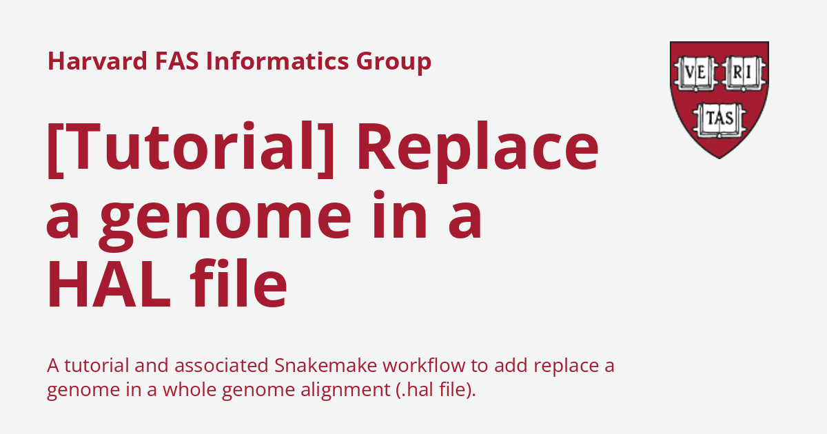 [Tutorial] Replace a genome in a HAL file - Harvard FAS Informatics Group